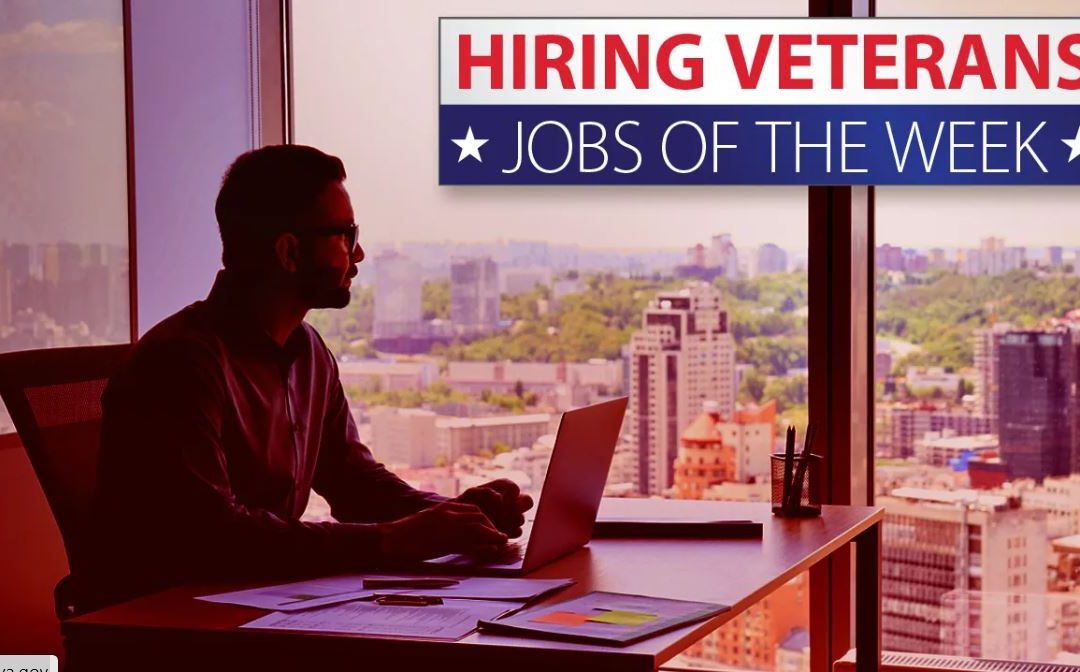 Hiring Veterans: Jobs of the week for July 13, 2026
