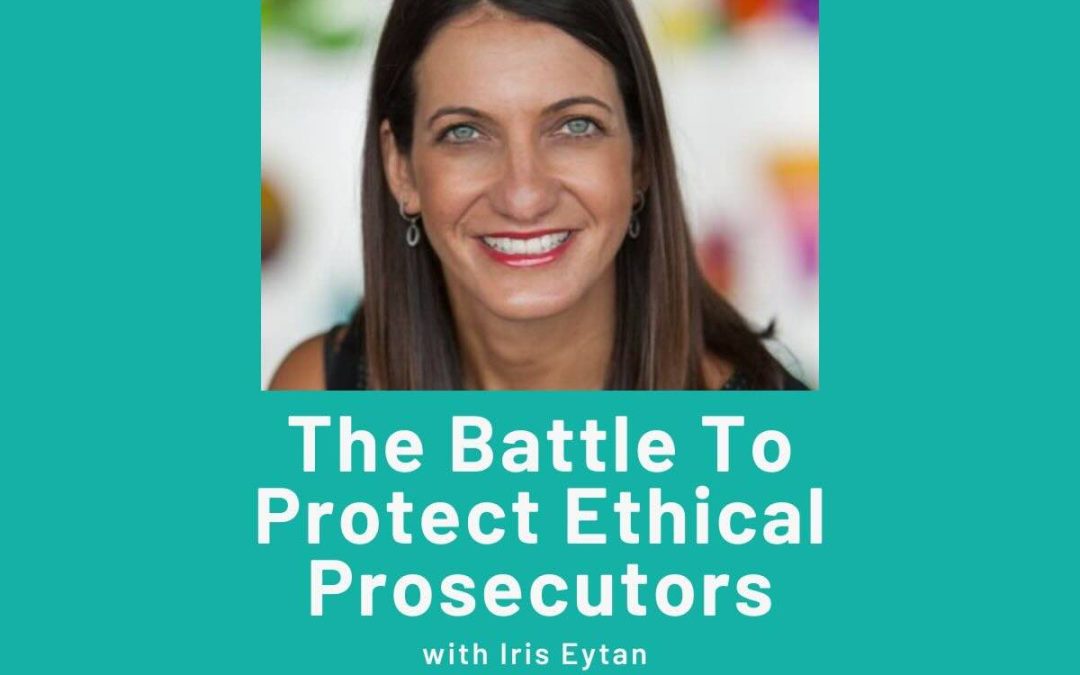 The Battle To Protect Ethical Prosecutors