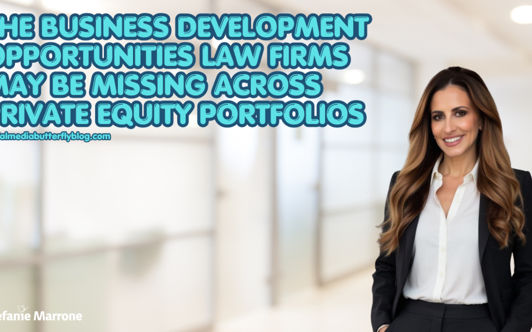 The Business Development Opportunities Law Firms May Be Missing Across Private Equity Portfolios