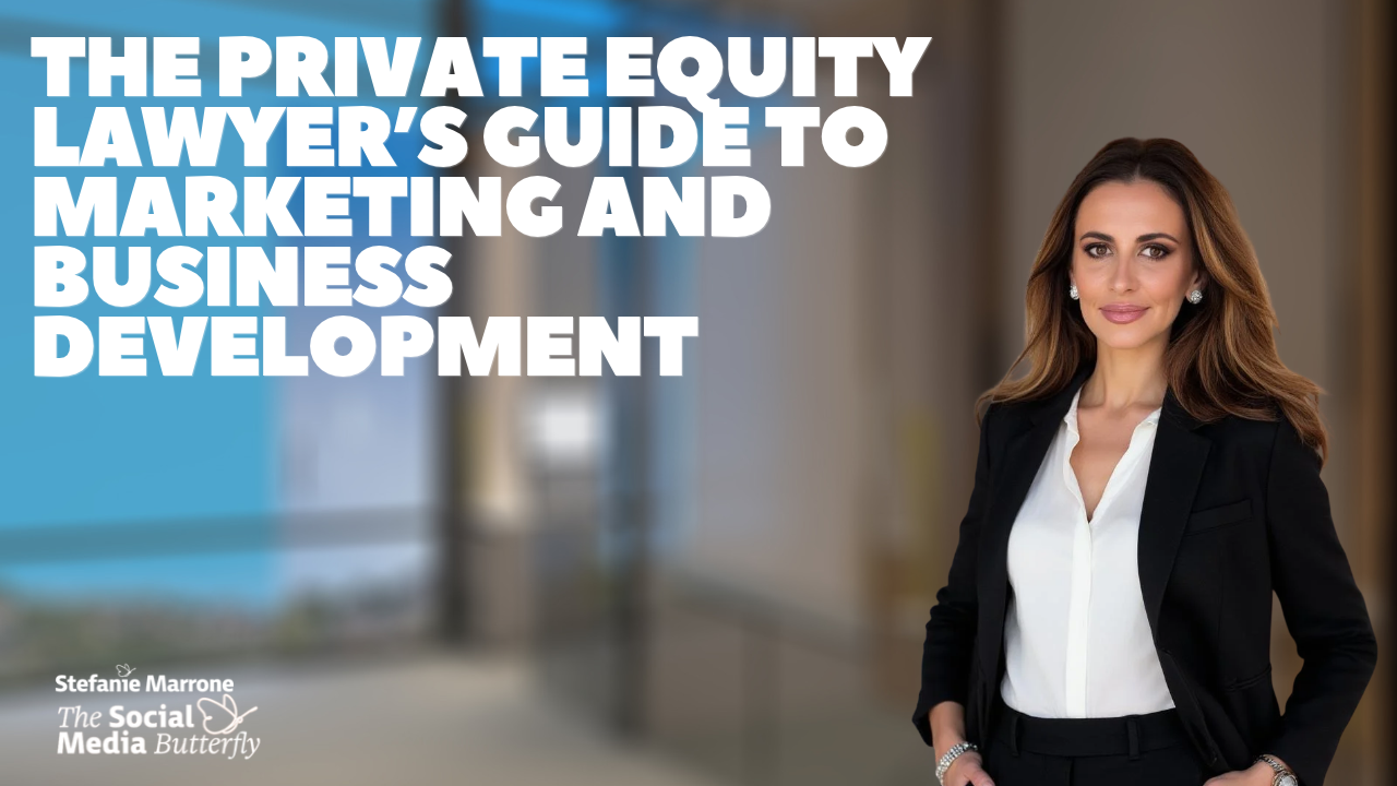 The Private Equity Lawyer’s Guide to Marketing and Business Development