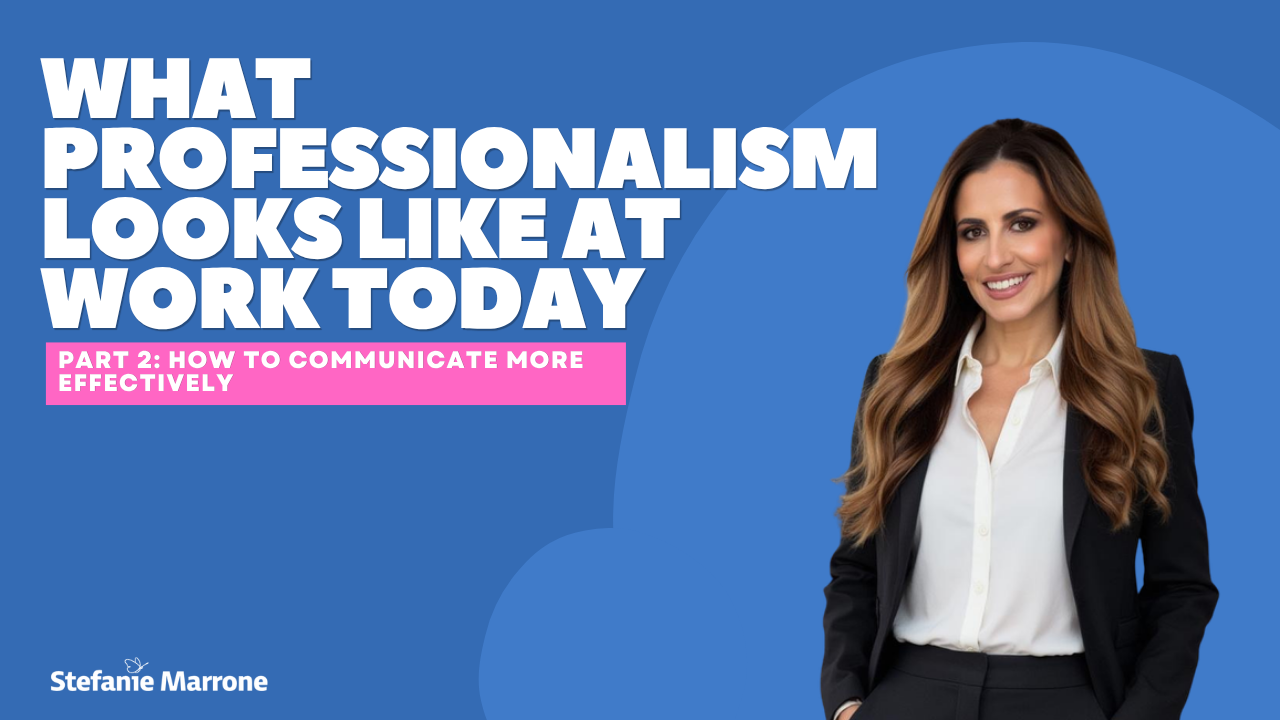 What Professionalism Looks Like at Work: How to Communicate More Effectively